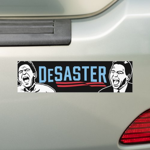 DeSaster Ron DeSantis Laugh Disaster Anti_DeSantis Bumper Sticker