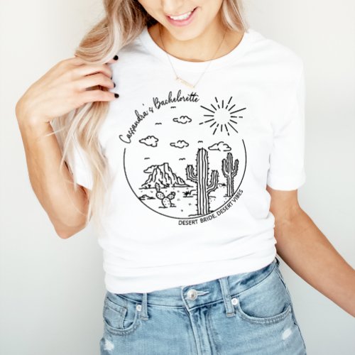 Desert Bachelorette Trip Girls Weekend T_Shirt