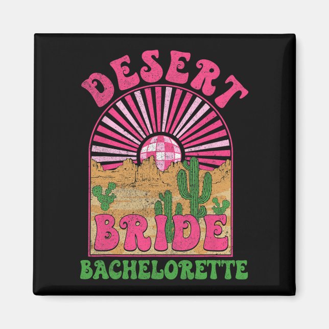 Desert Bride Bachelorette Party Bach Tour Groovy B Magnet (Front)