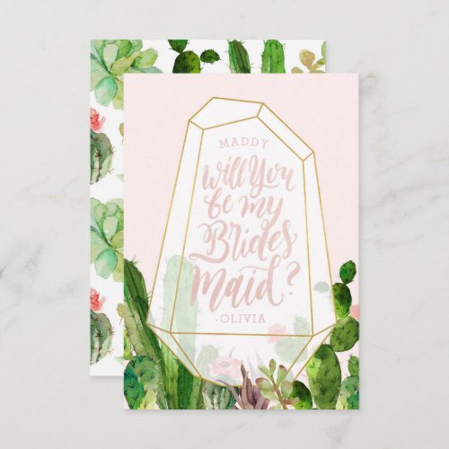 Desert Succulent Be My Bridesmaid Card