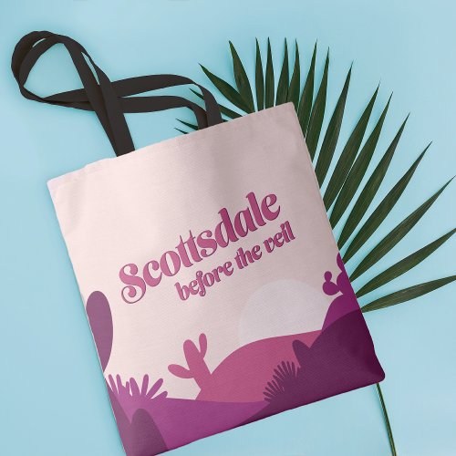 Desert Sunset Scottsdale Bachelorette Weekend  Tote Bag