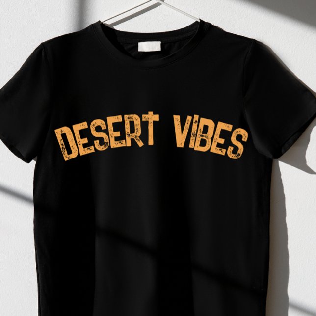 DESERT VIBES T-Shirt (Creator Uploaded)