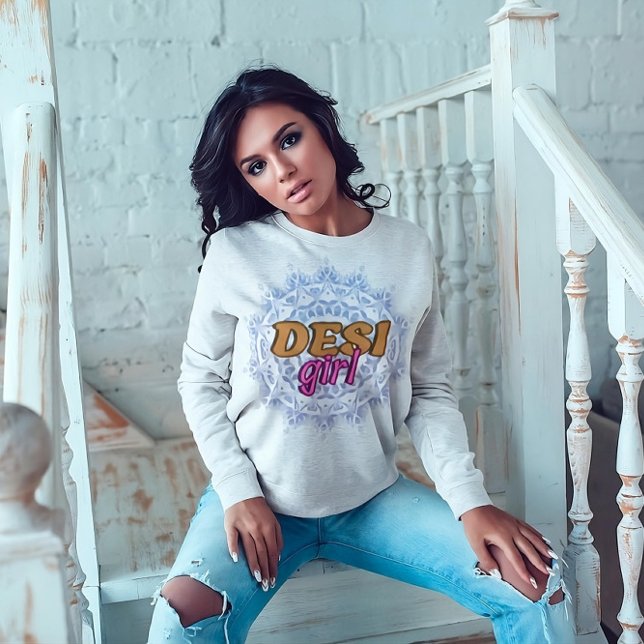 Desi Girl Swag Sweatshirt (Creator Uploaded)