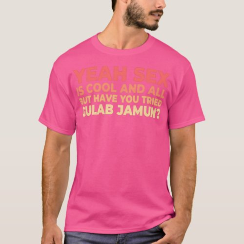 Desi Gulab Jamun  T_Shirt