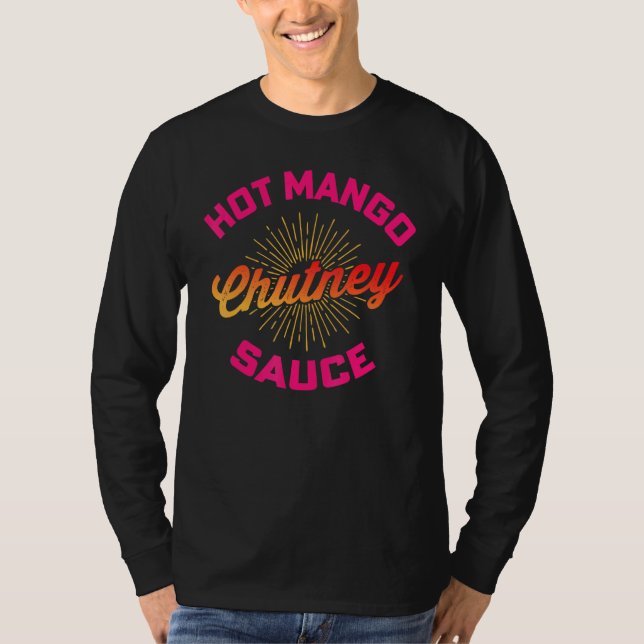 Desi Urdu Hindi Trending Hot Mango Chutney Sauce T-Shirt (Front)