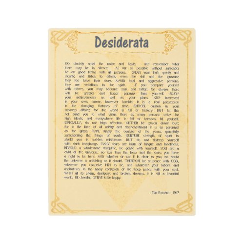 DESIDERATA DESIRED THINGS 11x14 METAL PRINT