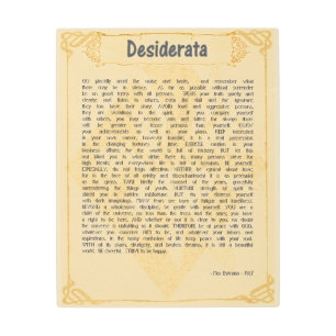 DESIDERATA (DESIRED THINGS) 16x20 METAL PRINT