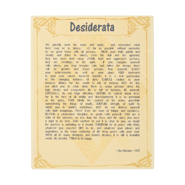 DESIDERATA (DESIRED THINGS) 16x20 METAL PRINT (Front)