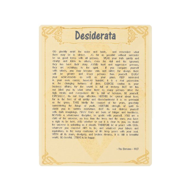 DESIDERATA (DESIRED THINGS) 8x10 METAL PRINT (Front)