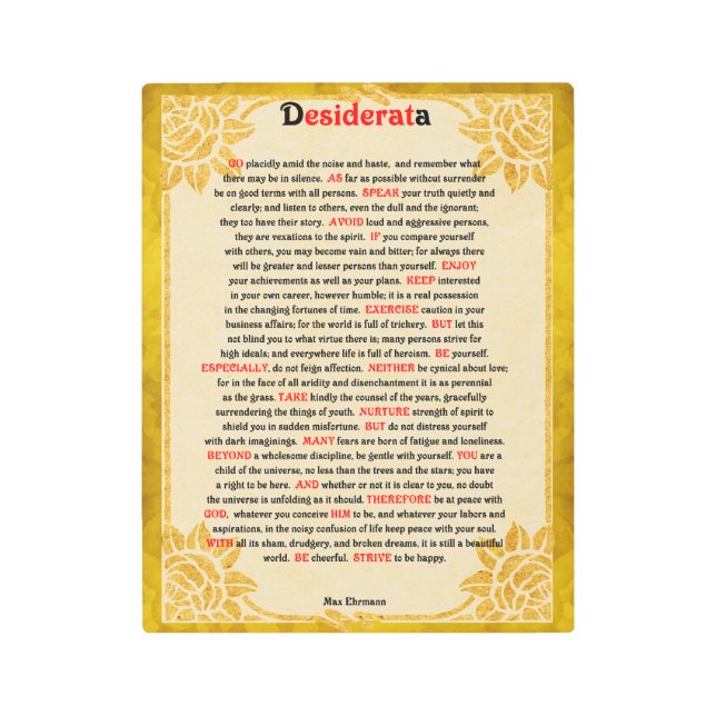 DESIDERATA (DESIRED THINGS) METAL PRINT (Front)