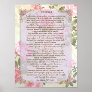 Desiderata "desired things", prose floral poster