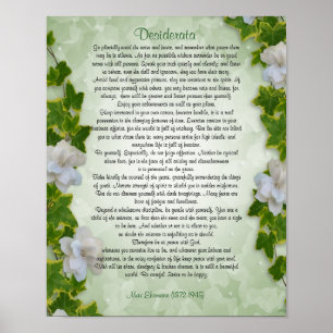 Desiderata "desired things", prose Ivy floral Poster