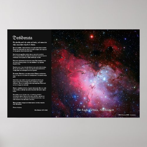 Desiderata _ Eagle Nebula Messier 16 NGC 6611 Poster