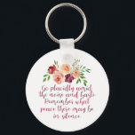 Desiderata Poem Beautiful Pink Floral Keychain<br><div class="desc">Go placidly amid the noise and haste. Remember what peace there may be in silence. A beautiful reminder to be mindful in life. A cute mindfulness meditation gift for a yogi that desires to be calm and peaceful. Meditate and be one with the Earth.</div>