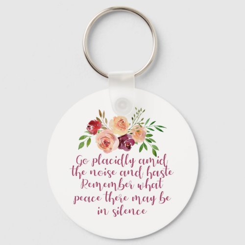 Desiderata Poem Beautiful Pink Floral Keychain