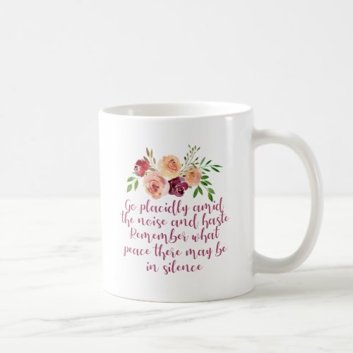 Desiderata Poem Peaceful Meditation Floral Coffee Mug