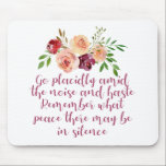 Desiderata Poem Peaceful Meditation Mouse Pad<br><div class="desc">Go placidly amid the noise and haste. Remember what peace there may be in silence. A beautiful reminder to be mindful in life. A cute mindfulness meditation gift for a yogi that desires to be calm and peaceful. Meditate and be one with the Earth.</div>