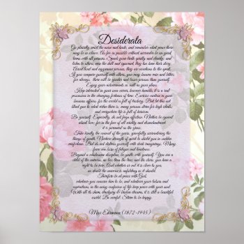 Desiderata  Prose Floral  "desired Things" By Max Poster by Irisangel at Zazzle
