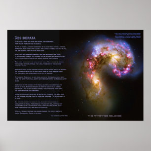 Desiderata - The Antennae Galaxies Poster