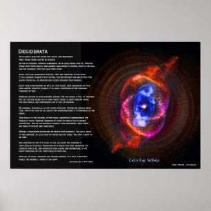 Desiderata - The Cats Eye Nebula Poster