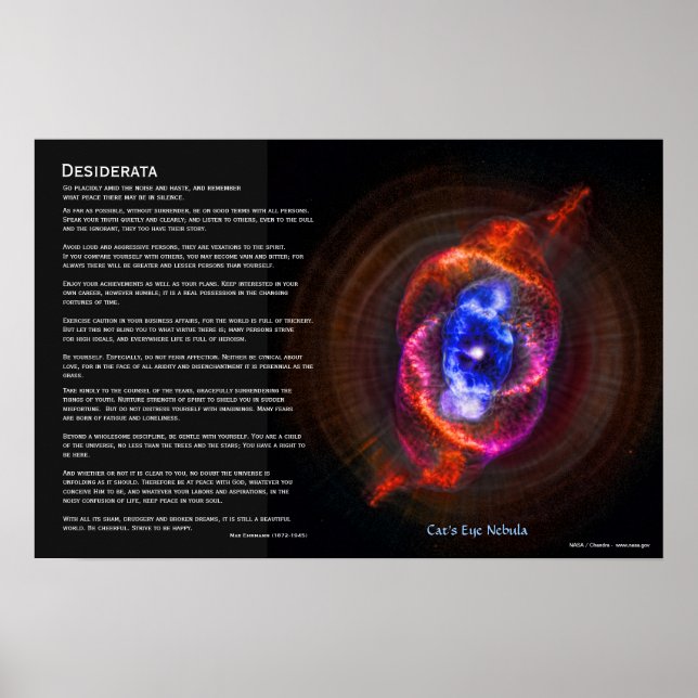 Desiderata - The Cats Eye Nebula Poster (Front)