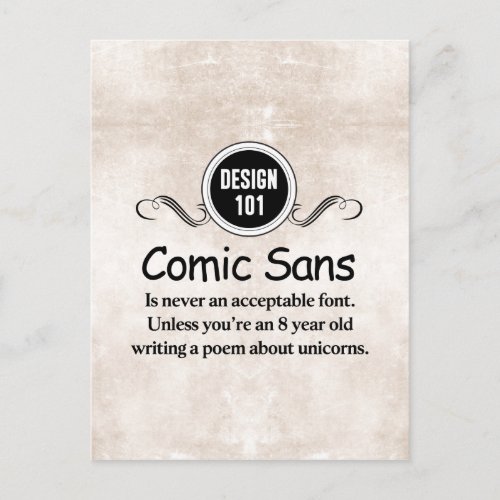 Design 101 Comic Sans is never an acceptable font Postcard