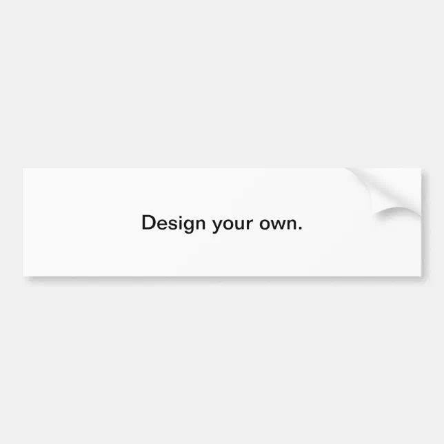 Design Create Your Own Bumper Stickers Zazzle