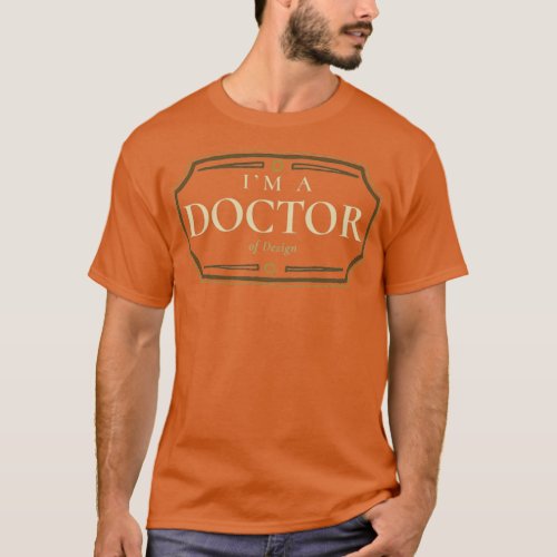 Design Doctorate Degree PhD Graduation Gift T_Shirt