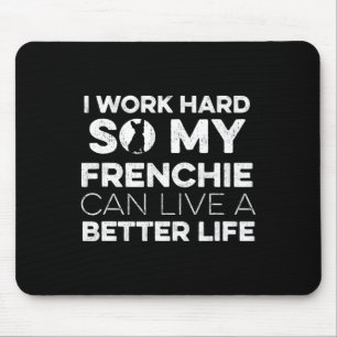 Design For A French Bulldog Owner 1 Mouse Pad