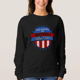 Design For Beto Old chicks For Beto People Democra Sweatshirt
