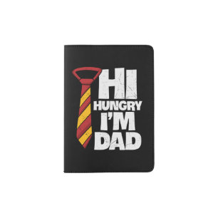 Design For Father Hi Hungry Passport Holder