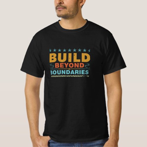 design for the image of Build Beyond Boundaries T_Shirt