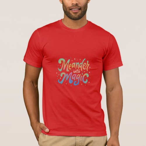 Design for the image of Meander into Magic T_Shirt