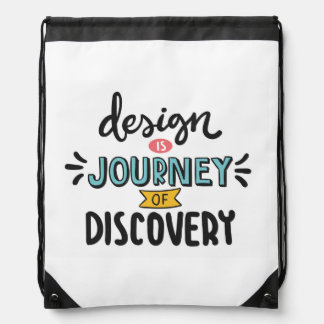Design is the Journey of Discovery Backpack