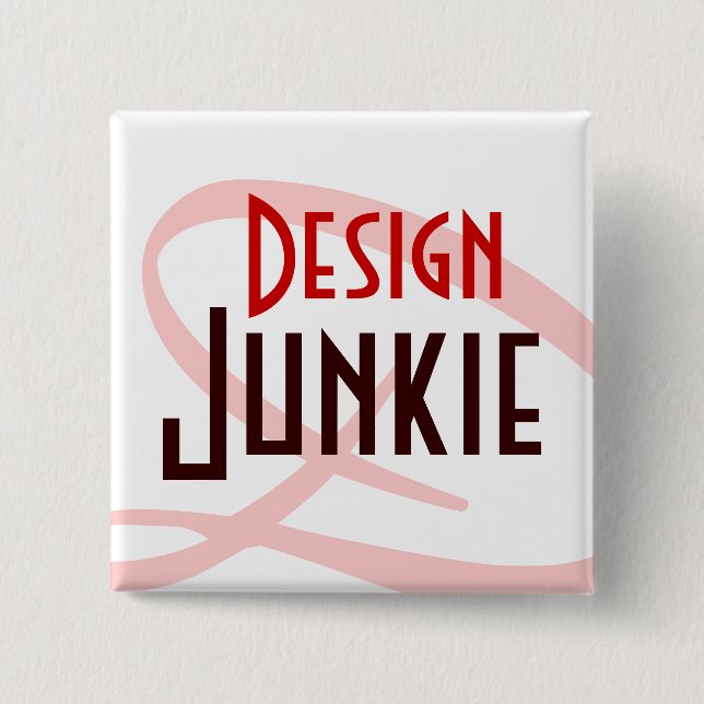 design junkie pinback button (Front)
