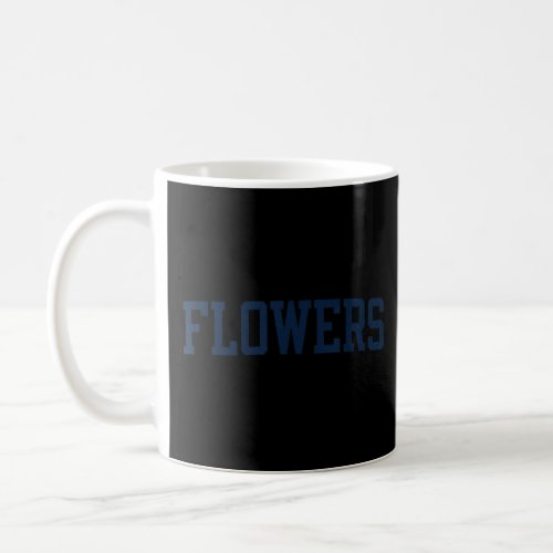 Design That Says Flowers On It Varsity Prep Block  Coffee Mug