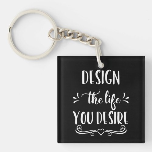Design the Life You Desire Manifesting Keychain