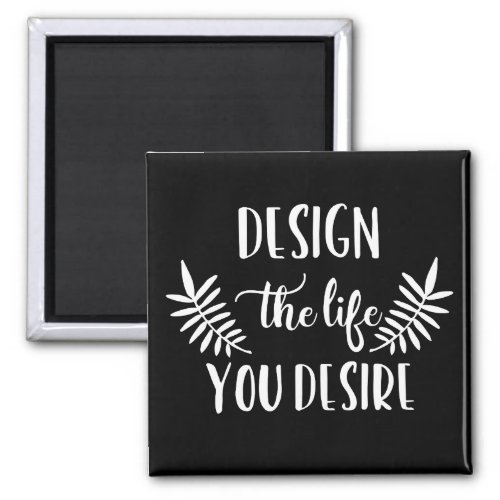 Design the Life You Desire Manifesting Magnet