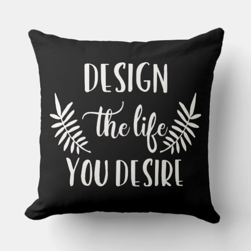 Design the Life You Desire Manifesting Throw Pillow
