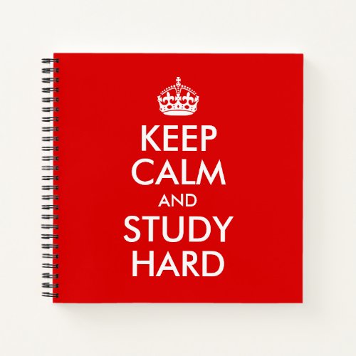Design You Own Keep Calm and Study Hard Notebook