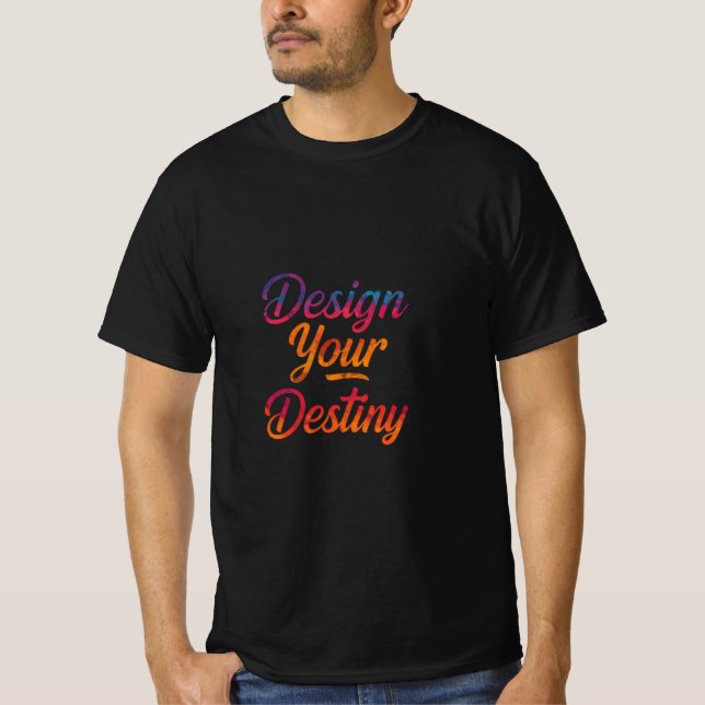 Design Your Destiny T-Shirt (Front)
