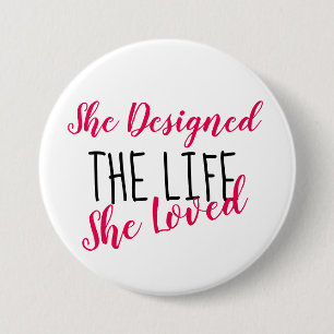 Design Your Life - Motivational 3 Inch Button