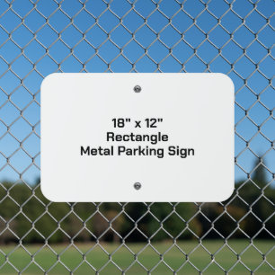 Design Your Own 18" x 12" Rectangle Metal Parking Sign