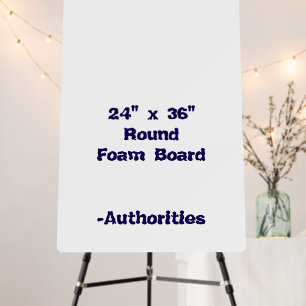 Design Your Own 24" x 36" Round Foam Board