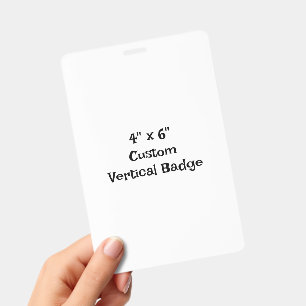 Design Your Own 4" x 6" Vertical Plastic Badge