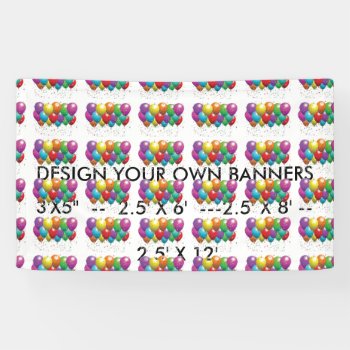 Design Your Own Banners For Business  Parties Etc. by CREATIVEPARTYSTUFF at Zazzle