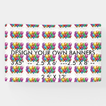 Design Your Own Banners For Business, Parties Etc.