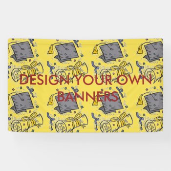 Design Your Own Banners For Graduation Parties  Et by CREATIVEPARTYSTUFF at Zazzle