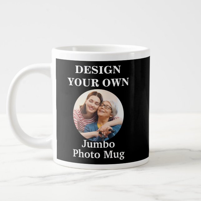 Design Your Own Black Photo  Giant Coffee Mug (Left)