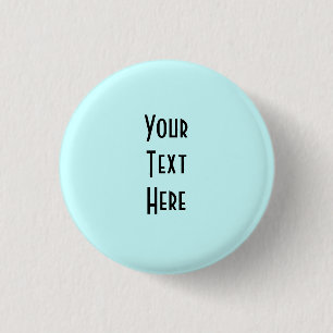 Design Your Own ~ Create Your Own Custom Gift Pinback Button